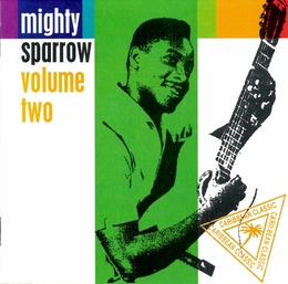 Image du média "CARRIBEAN CLASSIC: MIGHTY SPARROW VOLUME TWO de MIGHTY SPARROW"