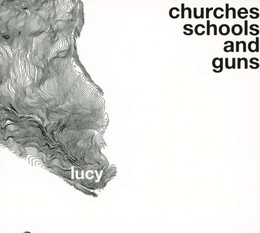 Image du média "CHURCHES SCHOOLS AND GUNS de LUCY"