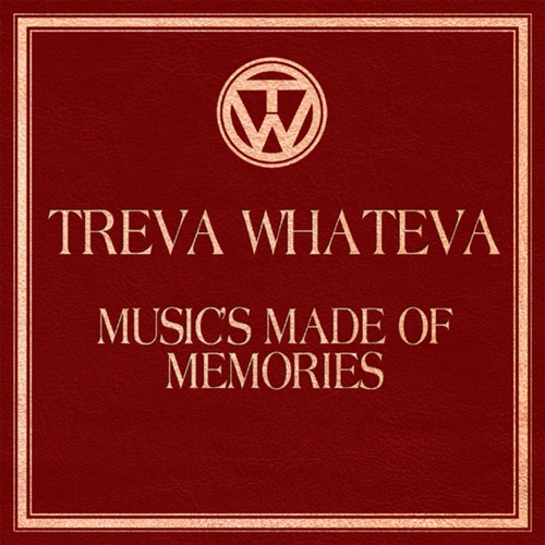 Couverture MUSIC'S MADE OF MEMORIES de Treva WHATEVA