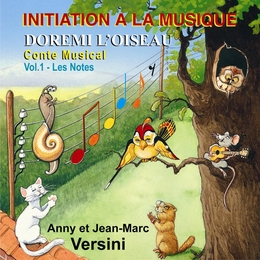 Image du média "DOREMI L'OISEAU: LES NOTES DE MUSIQUE (CONTE PÉDAGOGIQUE), 1 de Anny & Jean-Marc VERSINI"