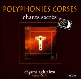 Image du média "POLYPHONIES CORSES: CHANTS SACRES - CANTU SACRU de Chjami AGHJALESI"