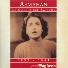 Image du média "LE COEUR A SES RAISONS: 1935-1944 de ASMAHAN"