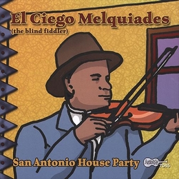 Image du média "SAN ANTONIO HOUSE PARTY de EL CIEGO MELQUIADES"