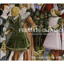 Image du média "FERMATE IL PASSO (TRACING THE ORIGINS OF OPERA)"