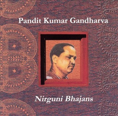 Couverture NIRGUNI BHAJANS de Kumar GANDHARVA