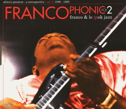 Image du média "FRANCOPHONIC. AFRICA'S GREATEST, A RETROSPECTIVE VOL.2 de FRANCO ET LE TPOK JAZZ"