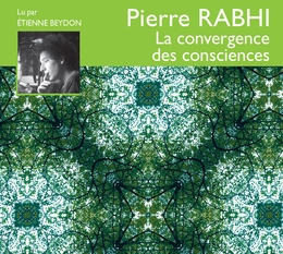 Image du média "LA CONVERGENCE DES CONSCIENCES de Pierre RABHI"