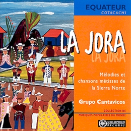 Image du média "LA JORA: MELODIES ET CHANSONS METISSES DE LA SIERRA NORTE de GRUPO CANTAVICOS"