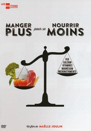 Image du média "MANGER PLUS POUR SE NOURRIR MOINS de Maëlle JOULIN"