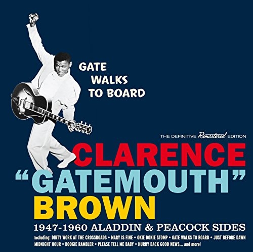 Couverture GATE WALKS TO BOARD : 1947-1960 ALADDIN & PEACOCK SIDES de Clarence 'Gatemouth' BROWN