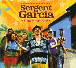 Image du média "UNA Y OTRA VEZ de SERGENT GARCIA"