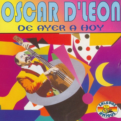 Couverture DE AYER A HOY de Oscar D'LEON