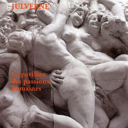 Image du média "LE PAVILLON DES PASSIONS HUMAINES de JULVERNE"