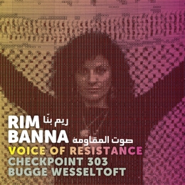 Image du média "VOICE OF RESISTANCE de Rim BANNA"