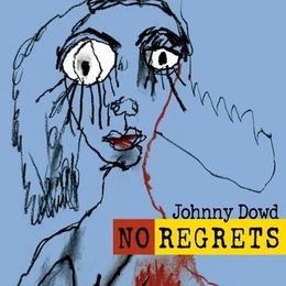 Image du média "NO REGRETS de Johnny DOWD"