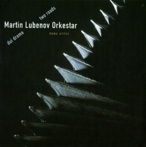 Couverture DUI DROMA - TWO ROADS de Martin LUBENOV ORKESTRA