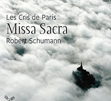 Couverture MISSA SACRA / DOPPELCHÖRIGE GESÄNGE de Robert SCHUMANN