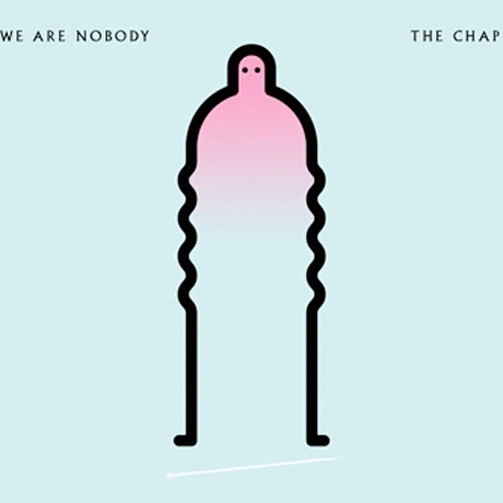 Couverture WE ARE NOBODY de THE CHAP