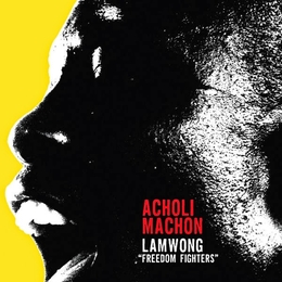 Image du média "LAMWONG: FREEDOM FIGHTERS de ACHOLI MACHON"