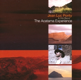 Image du média "THE ACATAMA EXPERIENCE de Jean-Luc PONTY & HIS BAND"