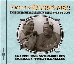 Image du média "FRANCE: UNE ANTHOLOGIE DES MUS. TRAD.: FRANCE D'OUTRE MER"