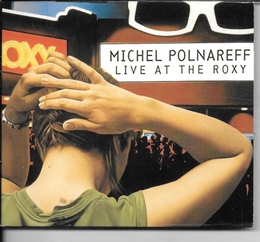 Image du média "LIVE AT THE ROXY de Michel POLNAREFF"