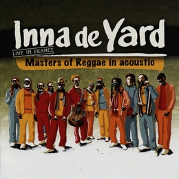 Image du média "INNA DE YARD ALL STARS (LIVE IN FRANCE)"