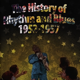 Image du média "HISTORY OF RHYTHM AND BLUES VOL.3 1952-1957"