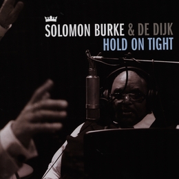 Image du média "HOLD ON TIGHT de Solomon BURKE & DE DIJK"