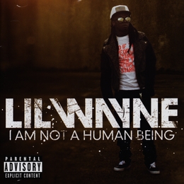 Image du média "I'M NOT A HUMAN BEING de LIL' WAYNE"