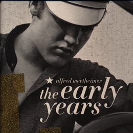 Image du média "THE EARLY YEARS (ALFRED WERTHEIMER) de Elvis PRESLEY"