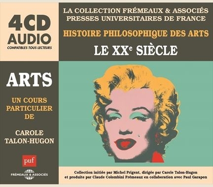 Couverture HISTOIRE PHILOSOPHIQUE DES ARTS - LE XXÈME SIÈCLE de Carole TALON-HUGON