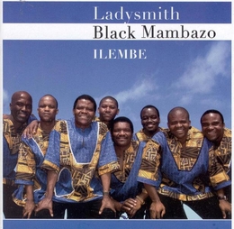 Image du média "ILEMBE - OUR TRIBUTE TO KING SHAKA de LADYSMITH BLACK MAMBAZO"