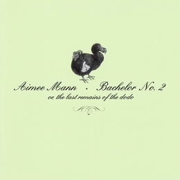 Image du média "BACHELOR N°2, OR THE LAST REMAINS OF THE DODO de Aimee MANN"