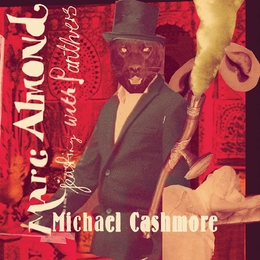 Image du média "FEASTING WITH PANTHERS de Marc ALMOND WITH MICHAEL CASHMORE"