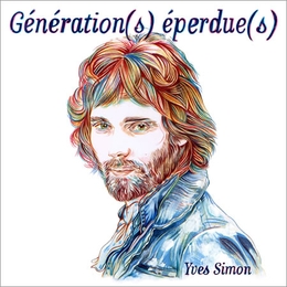 Image du média "GÉNÉRATION(S) ÉPERDUE(S) de Yves SIMON"