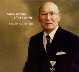 Image du média "THE AIR IS DIFFERENT de Thomas FUJIWARA & THE HOOK UP"