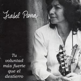 Image du média "TU VOLUNTAD MAS FUERTE QUE EL DESTIERRO de Isabel PARRA"