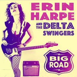 Image du média "BIG ROAD de Erin HARPE AND THE DELTA SWINGERS"