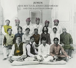 Image du média "JUNUN de Shye BEN TZUR, J. GREENWOOD & RAJASTHAN EXP."