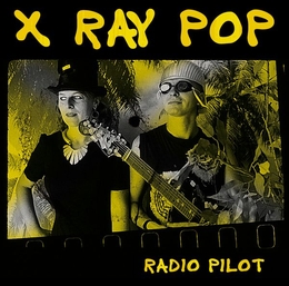 Image du média "RADIO PILOT de X RAY POP"