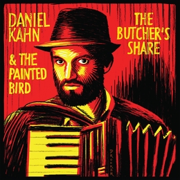 Image du média "THE BUTCHER'S SHARE de Daniel KAHN & THE PAINTED BIRD"