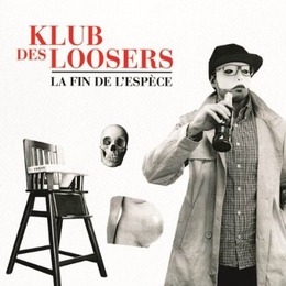 Image du média "LA FIN DE L'ESPÈCE de KLUB DES LOOSERS"