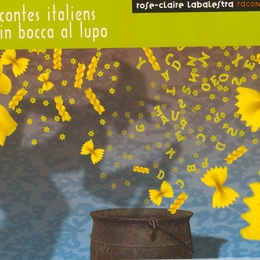 Image du média "CONTES ITALIENS : IN BOCCA AL LUPO de CONTE TRADITIONNEL ITALIE"