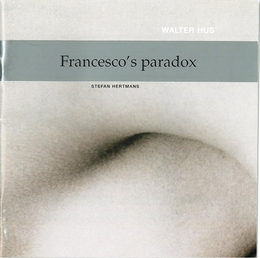 Image du média "FRANCESCO'S PARADOX de Walter HUS"