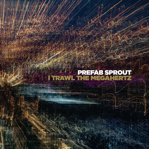 Couverture I TRAWL THE MEGAHERTZ (REMASTERED) de PREFAB SPROUT