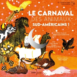 Image du média "LE CARNAVAL DES ANIMAUX SUD-AMÉRICAINS de Carl NORAC & EZEQUIEL SPUCCHES"