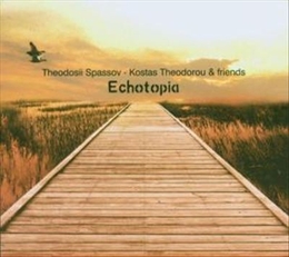 Image du média "ECHOTOPIA de Theodosii SPASSOV, KOSTAS THEODOROU & FRIENDS"