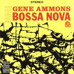 Image du média "BAD! BOSSA NOVA de Gene AMMONS"