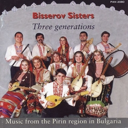 Image du média "THREE GENERATIONS: MUSIC FROM THE PIRIN REGION IN BULGARIA de BISSEROV SISTERS"